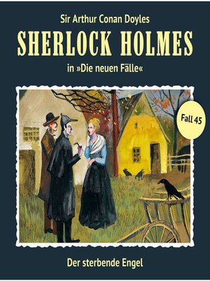 cover image of Sherlock Holmes, Die neuen Fälle, Fall 45
